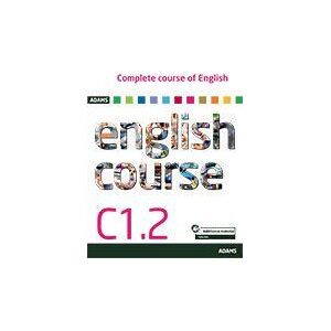 Adams Complete Course Of English. C1.2 Adams Complete Course Of English. C1.2