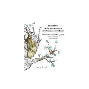 CREATESPACE Susurros De La Naturaleza Libro Avanzado Para Colorear: Ninfas Enmascaradas Y Otros Seres Etéreos CREATESPACE Susurros De La Naturaleza Libro Avanzado Para Colorear: Ninfas Enmascaradas Y Otros Seres Etéreos