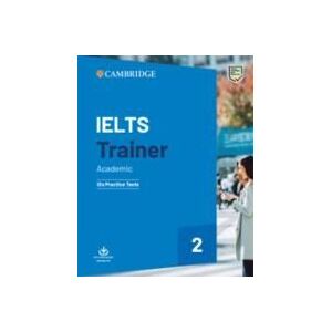 Cambridge University Press Ielts Trainer 2. Ielts Trainer 2 . Academic Cambridge University Press Ielts Trainer 2. Ielts Trainer 2 . Academic