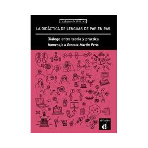 DIFUSION CENTRO DE INVESTIGACION Y PUBLICACIONES DE IDIOMAS S.L. La Didáctica De Lenguas De Par En Par. DIFUSION CENTRO DE INVESTIGACION Y PUBLICACIONES DE IDIOMAS S.L. La Didáctica De Lenguas De Par En Par.