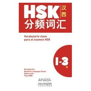 Anaya Vocabulario Clave Para La Preparación De Hsk 1-3 Anaya Vocabulario Clave Para La Preparación De Hsk 1-3