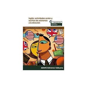 Adams Inglés: Actividades Orales Y Escritas De Asistencia A La Dirección Adams Inglés: Actividades Orales Y Escritas De Asistencia A La Dirección