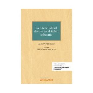 Editorial Aranzadi La Tutela Judicial Efectiva En El ámbito Tributario (papel + E-book) Editorial Aranzadi La Tutela Judicial Efectiva En El ámbito Tributario (papel + E-book)