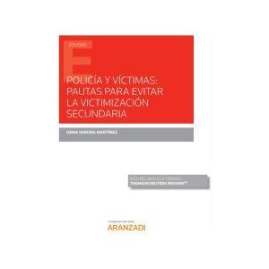 Editorial Aranzadi Policía Y Víctimas: Pautas Para Evitar La Victimización Secundaria (papel + E-book) Editorial Aranzadi Policía Y Víctimas: Pautas Para Evitar La Victimización Secundaria (papel + E-book)