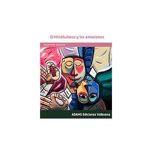 Adams El Mindfulness Y Las Emociones Adams El Mindfulness Y Las Emociones
