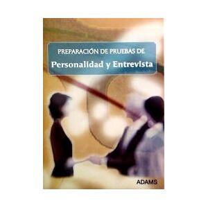 Adams Preparación De Pruebas De Personalidad Y Entrevista Adams Preparación De Pruebas De Personalidad Y Entrevista