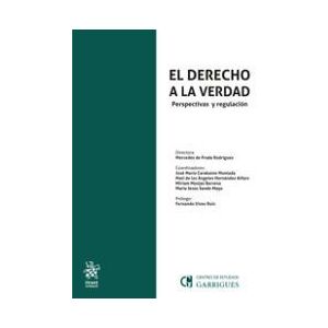 Editorial Tirant Lo Blanch El Derecho A La Verdad. Perspectivas Y Regulación Editorial Tirant Lo Blanch El Derecho A La Verdad. Perspectivas Y Regulación