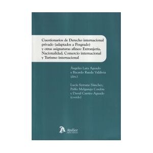 ATELIER Cuestionarios De Derecho Internacional Privado Adaptados A Posgrado Y Otras Asig ATELIER Cuestionarios De Derecho Internacional Privado Adaptados A Posgrado Y Otras Asig