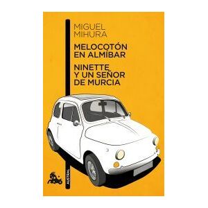 Austral Melocotón En Almíbar ; Ninette Y Un Señor De Murcia Austral Melocotón En Almíbar ; Ninette Y Un Señor De Murcia