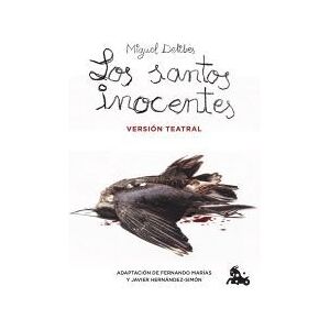 Austral Los Santos Inocentes. Versión Teatral Austral Los Santos Inocentes. Versión Teatral