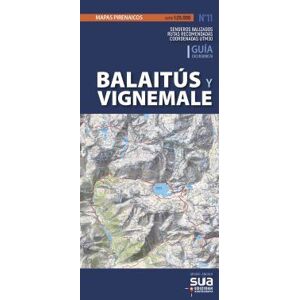 SUA EDIZIOAK Balaitus Y Vignemale 1:25.000 -sua SUA EDIZIOAK Balaitus Y Vignemale 1:25.000 -sua