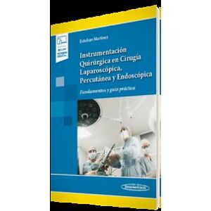 Editorial Médica Panamericana S.A. Instrumentación Quirúrgica En Cirugía Laparoscópica, Percutánea Y Endoscópica (+ E-book): Fundamentos Y Editorial Médica Panamericana S.A. Instrumentación Quirúrgica En Cirugía Laparoscópica, Percutánea Y Endoscópica (+ E-book): Fundamentos Y