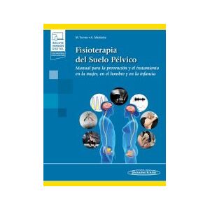 Editorial Médica Panamericana S.A. Fisioterapia Del Suelo Pélvico (+ E-book): Manual Para La Prevención Y El Tratamiento En La Mujer, En El Hombre Y En La Infancia Editorial Médica Panamericana S.A. Fisioterapia Del Suelo Pélvico (+ E-book): Manual Para La Prevención Y El Tratamiento En La Mujer, En El Hombre Y En La Infancia