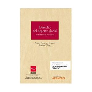 Editorial Aranzadi Derecho Del Deporte Global (papel + E-book): Introducción Avanzada Editorial Aranzadi Derecho Del Deporte Global (papel + E-book): Introducción Avanzada