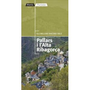 Editorial Prtic Els Millors Racons Del Pallars I L'alta Ribagora Editorial Prtic Els Millors Racons Del Pallars I L'alta Ribagora