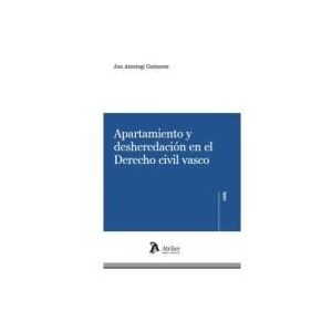 ATELIER Apartamiento Y Desheredacion En El Derecho Civil Vasco ATELIER Apartamiento Y Desheredacion En El Derecho Civil Vasco
