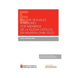 Editorial Aranzadi Abusos Sexuales A Menores Por Miembros De La Iglesia Católica En Navarra (1948-2022) (papel + E-book) Editorial Aranzadi Abusos Sexuales A Menores Por Miembros De La Iglesia Católica En Navarra (1948-2022) (papel + E-book)
