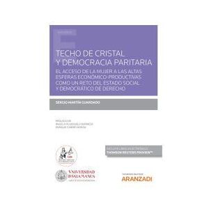 Editorial Aranzadi Techo De Cristal Y Democracia Paritaria (papel + E-book) Editorial Aranzadi Techo De Cristal Y Democracia Paritaria (papel + E-book)