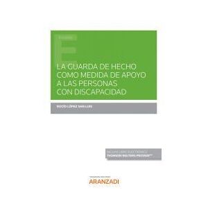 Editorial Aranzadi La Guarda De Hecho Como Medida De Apoyo A Las Personas Con Discapacidad (papel + E-book) Editorial Aranzadi La Guarda De Hecho Como Medida De Apoyo A Las Personas Con Discapacidad (papel + E-book)