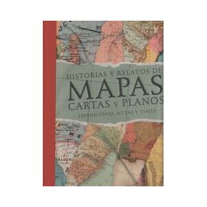 BLUME (Naturart) Historias Y Relatos De Mapas, Cartas Y Planos BLUME (Naturart) Historias Y Relatos De Mapas, Cartas Y Planos