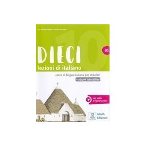 ALMA Dieci B2 Alum+ebook ALMA Dieci B2 Alum+ebook