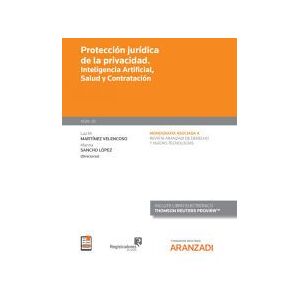 Editorial Aranzadi Protección Jurídica De La Privacidad. Inteligencia Artificial, Salud Y Contratación (papel + E-book) Editorial Aranzadi Protección Jurídica De La Privacidad. Inteligencia Artificial, Salud Y Contratación (papel + E-book)