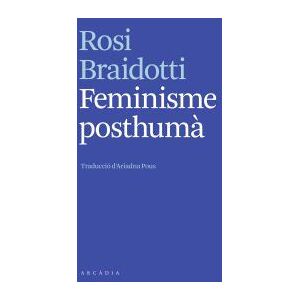 ARCADIA Feminisme Posthum ARCADIA Feminisme Posthum