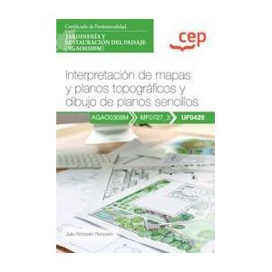 Editorial CEP Manual. Interpretación De Mapas Y Planos Topográficos Y Dibujo De Planos Sencillos (uf0429). Certificados De Profesionalidad. Editorial CEP Manual. Interpretación De Mapas Y Planos Topográficos Y Dibujo De Planos Sencillos (uf0429). Certificados De Profesionalidad.