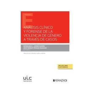 Editorial Aranzadi Análisis Clínico Y Forense De La Violencia De Género A Través De Casos (papel + E-book) Editorial Aranzadi Análisis Clínico Y Forense De La Violencia De Género A Través De Casos (papel + E-book)