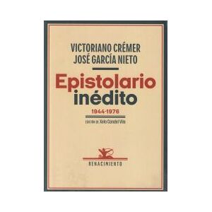 Editorial Renacimiento Epistolario Inédito (1944-1976) Editorial Renacimiento Epistolario Inédito (1944-1976)