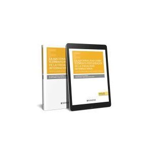 Editorial Aranzadi La Nacionalidad Como Elemento Perturbador De La Fiscalidad Internacional (papel + E-book): Especial Mención Al Caso Hispano-francés Editorial Aranzadi La Nacionalidad Como Elemento Perturbador De La Fiscalidad Internacional (papel + E-book): Especial Mención Al Caso Hispano-francés