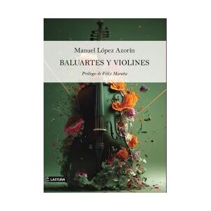 Lastura Ediciones Baluartes Y Violines Lastura Ediciones Baluartes Y Violines