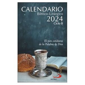Editorial San Pablo Calendario Bíblico-litúrgico 2024 - Ciclo B Editorial San Pablo Calendario Bíblico-litúrgico 2024 - Ciclo B