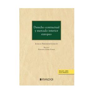 Editorial Aranzadi Derecho Contractual Y Mercado Interior Europeo (papel + E-book) Editorial Aranzadi Derecho Contractual Y Mercado Interior Europeo (papel + E-book)