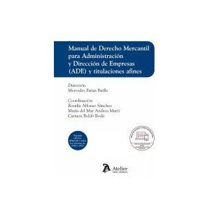Atelier Manual De Derecho Mercantil Para Ade Y Titulaciones Afines (2 Edicion) Atelier Manual De Derecho Mercantil Para Ade Y Titulaciones Afines (2 Edicion)