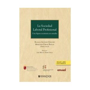 Editorial Aranzadi La Sociedad Laboral Profesional. Una Figura Societaria En Estudio (papel + E-book) Editorial Aranzadi La Sociedad Laboral Profesional. Una Figura Societaria En Estudio (papel + E-book)