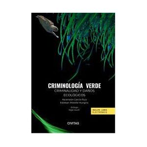 Editorial Aranzadi Criminología Verde. Criminalidad Y Daños Ecológicos (papel + E-book) Editorial Aranzadi Criminología Verde. Criminalidad Y Daños Ecológicos (papel + E-book)