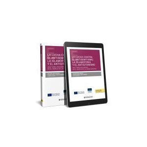 Editorial Aranzadi La Lucha Contra El Antisemitismo, La Islamofobia Y El Antigitanismo: Una Tarea Inacabada En El Marco De La Unión Europea (papel + E-book) Editorial Aranzadi La Lucha Contra El Antisemitismo, La Islamofobia Y El Antigitanismo: Una Tarea Inacabada En El Marco De La Unión Europea (papel + E-book)