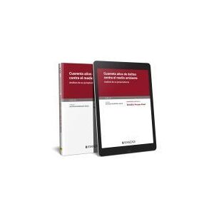 Aranzadi Thomson Reuters Cuarenta Años De Delitos Contra El Medio Ambiente. Monografía Núm. 38 Revista De Derecho Y Proceso Penal Aranzadi Thomson Reuters Cuarenta Años De Delitos Contra El Medio Ambiente. Monografía Núm. 38 Revista De Derecho Y Proceso Penal