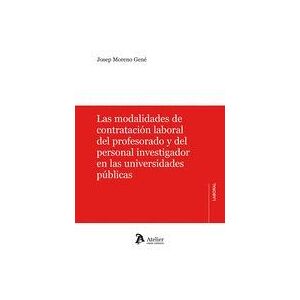 Atelier Modalidades De Contratación Laboral Del Profesorado Y Del Personal Investigador En Las Universidades Públicas Atelier Modalidades De Contratación Laboral Del Profesorado Y Del Personal Investigador En Las Universidades Públicas