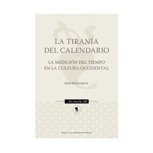 Prensas Universitarias de Zaragoza La Tiranía Del Calendario Prensas Universitarias de Zaragoza La Tiranía Del Calendario