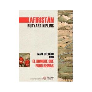 Aventuras Literarias El Hombre Que Pudo Reinar: Mapa Literario 1888 Aventuras Literarias El Hombre Que Pudo Reinar: Mapa Literario 1888