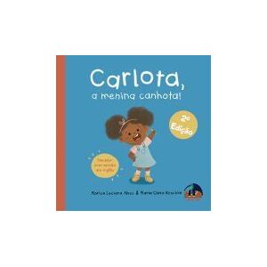 Rota do Livro / Edies Toth Carlota, A Menina Canhota A Mochila Sorridente Rota do Livro / Edies Toth Carlota, A Menina Canhota A Mochila Sorridente