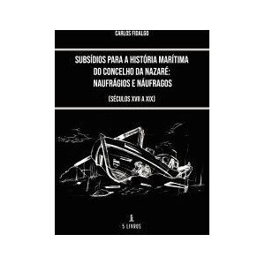 Mrio Brito Publicaes Subsdios Para A Histria Martima Do Concelho Da Nazar: Naufrgios E Mrio Brito Publicaes Subsdios Para A Histria Martima Do Concelho Da Nazar: Naufrgios E