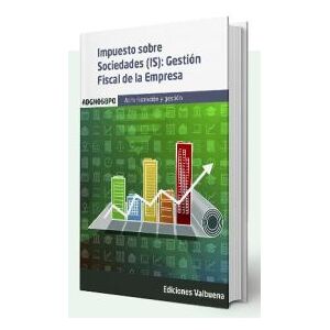 Adams Impuesto Sobre Sociedades (is): Gestión Fiscal De La Empresa. Adgn068po Administración Y Gestión Adams Impuesto Sobre Sociedades (is): Gestión Fiscal De La Empresa. Adgn068po Administración Y Gestión