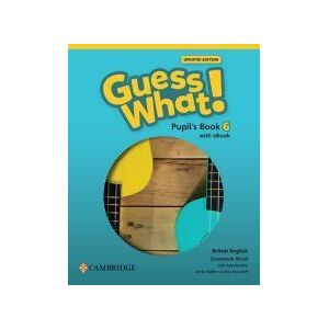 Cambridge University Press Guess What! British English Updated Level 6 Pupil's Book With Ebook Cambridge University Press Guess What! British English Updated Level 6 Pupil's Book With Ebook