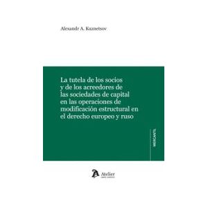 Atelier La Tutela De Los Socios Y De Los Acreedores De Las Sociedad Atelier La Tutela De Los Socios Y De Los Acreedores De Las Sociedad