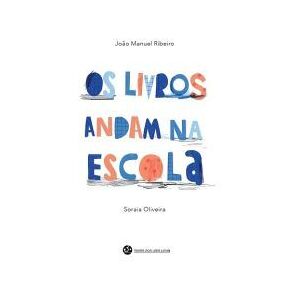 TRINTA POR UMA LINHA Os Livros Andam Na Escola.(infantil) TRINTA POR UMA LINHA Os Livros Andam Na Escola.(infantil)