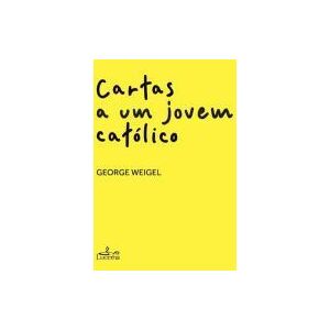 Principia Editora (PA) Cartas A Um Jovem Católico Principia Editora (PA) Cartas A Um Jovem Católico