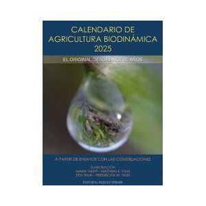 Rudolf Steiner. Calendario Agricultura Biodinámica 2025 Rudolf Steiner. Calendario Agricultura Biodinámica 2025
